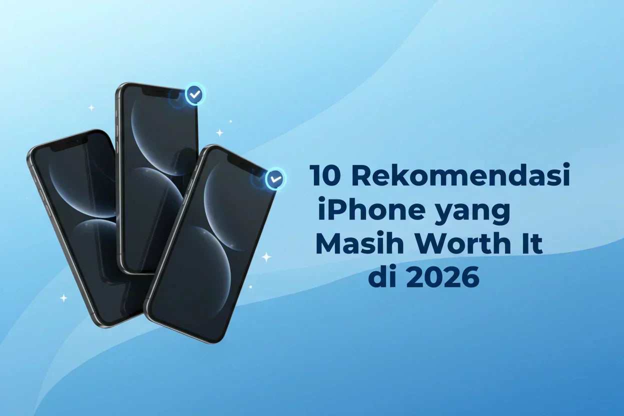 10 Rekomendasi iPhone yang Masih Worth It di 2026